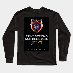 Believe in Yourself Empowering Message with Wolf Long Sleeve T-Shirt